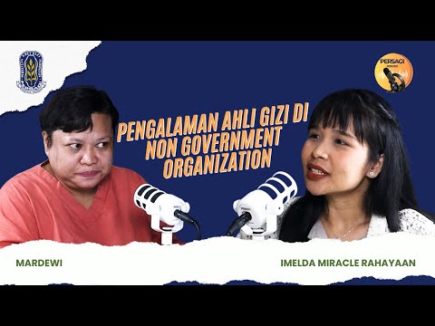 Pengalaman Ahli Gizi di NGO | PERSAGI Kabupaten Probolinggo PODCAST Eps. 15