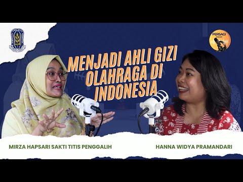 Seperti Apa Menjadi Ahli Gizi Olahraga di Indonesia? | PERSAGI Kabupaten Probolinggo PODCAST Eps. 12