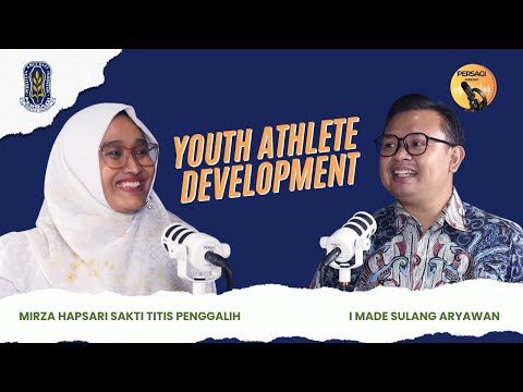Youth Athlete Development | PERSAGI Kabupaten Probolinggo PODCAST Eps. 13